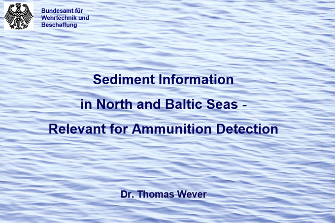 MIREMAR Presentation Thomas Wever: Sediment Information in North and Baltic Seas – Relevant for Ammunition Detection